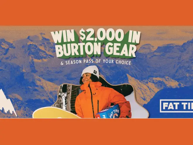 Enter to Win $2,000 in Burton Gear and a 25/26 Season Lift Pass!