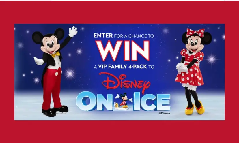 This is a festive photo of Mickey and Minnie Mouse standing on ice and surrounded by a sparkly star effect, The wording says "enter to en a VIP family pack to Disney on Ice.