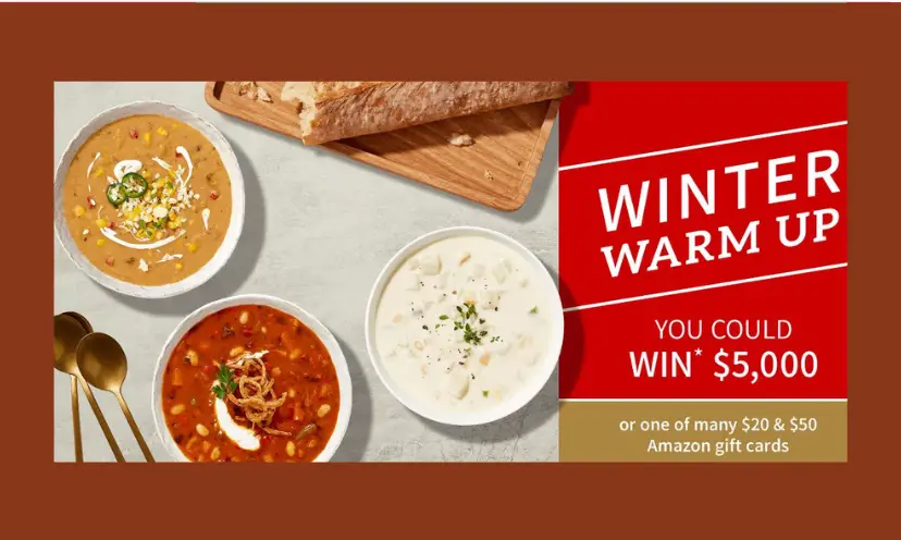 This photo contains three hearty bowls of different soups and a loaf of dippable bread. To the side it says "Winter warm up. You could win $5,000 or one of many $20 and $50 Amazon gift cards".