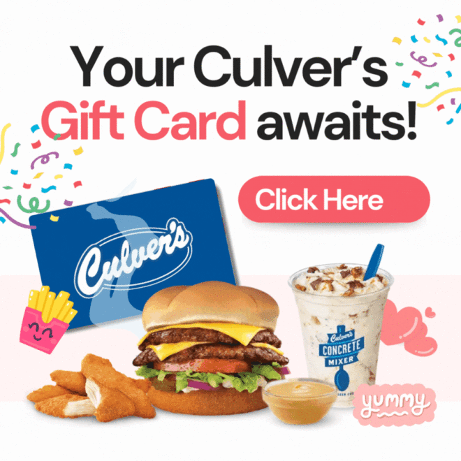 Enter to Win a $100 Culver’s Gift Card!