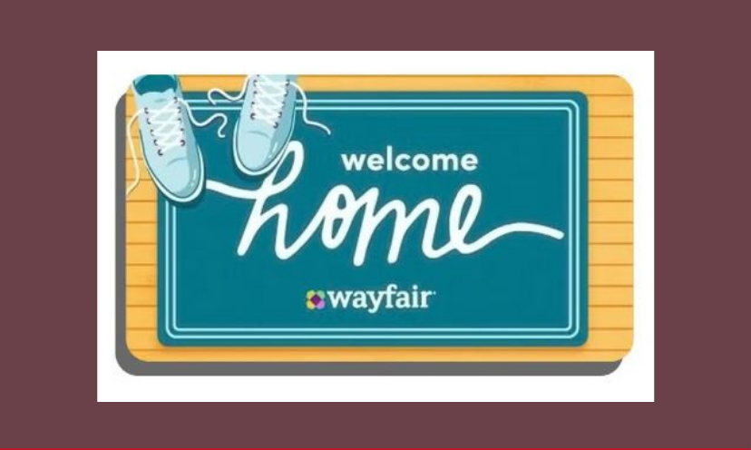 This photo is plain and simple just like this giveaway. It represents a Wayfair gift card and says "welcome home"!