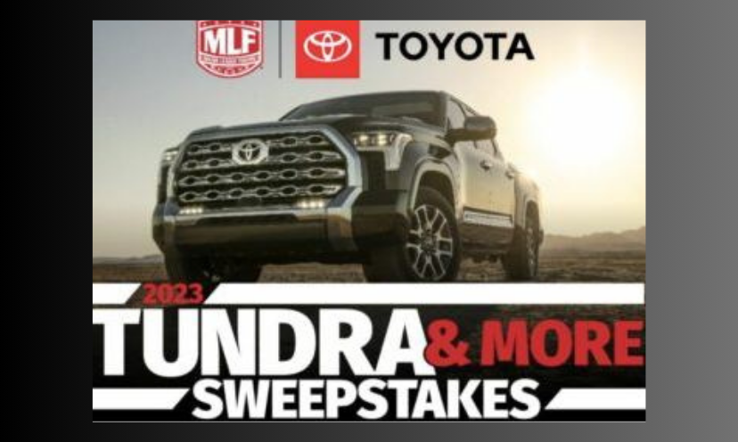 This photo features a black Toyota Tundra truck with the caption "TUNDRA & More Sweepstakes". Also included are the logos for Toyota and Major League Fishing.