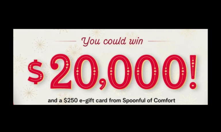 Enter to Win $20,000 Cash and a $250 Gift Card to Spoonful of Comfort!