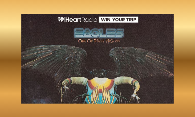 This photo features an image of an eagle's wings and includes the Eagles logo with the phrase "one of these nights" below. At the top it says "iHeart radio...win your trip"!